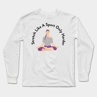 Cool Stretch Like A Sport Yoga Long Sleeve T-Shirt